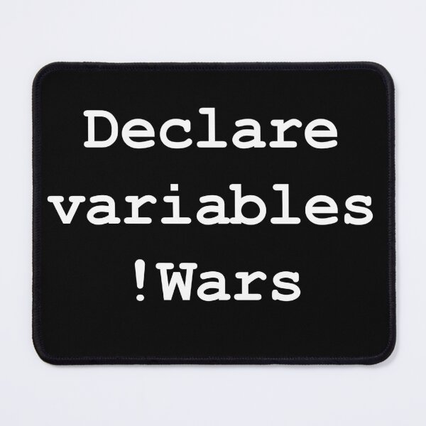 Item preview, Declare Variables Not Wars designed and sold by CGArtsy.