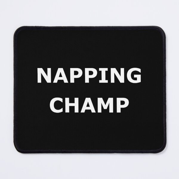 Item preview, Napping Champ Simple Design designed and sold by beccaveedesigns.