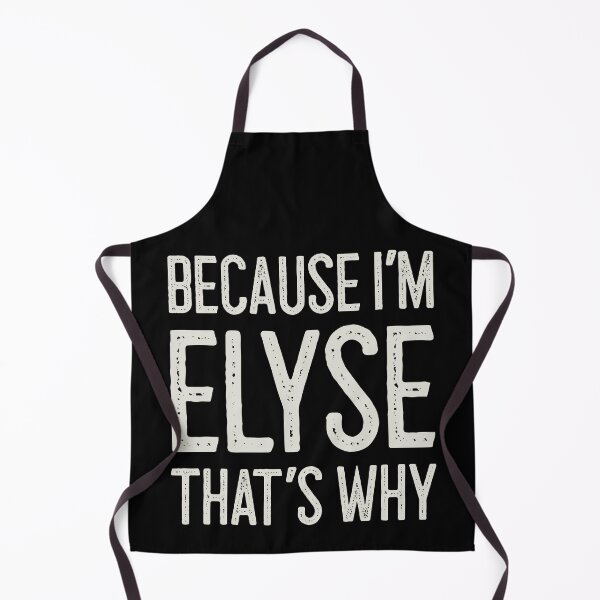 Item preview, Because I’m Elyse That’s Why Funny Personalized Name designed and sold by MariosNydras.