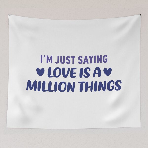 Item preview, I'm Just Saying Love is a Million Things (Blue and Purple) designed and sold by FilipeFerreira.