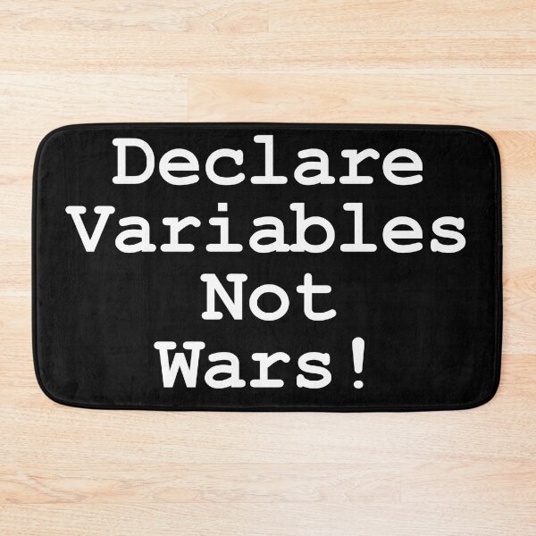 Item preview, Declare Variables Not Wars designed and sold by CGArtsy.