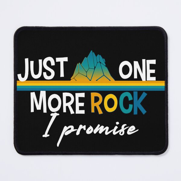 Item preview, Just One More Rock I Promise Geologist Archeology Collector Gifts designed and sold by Nzgiftsandmore.