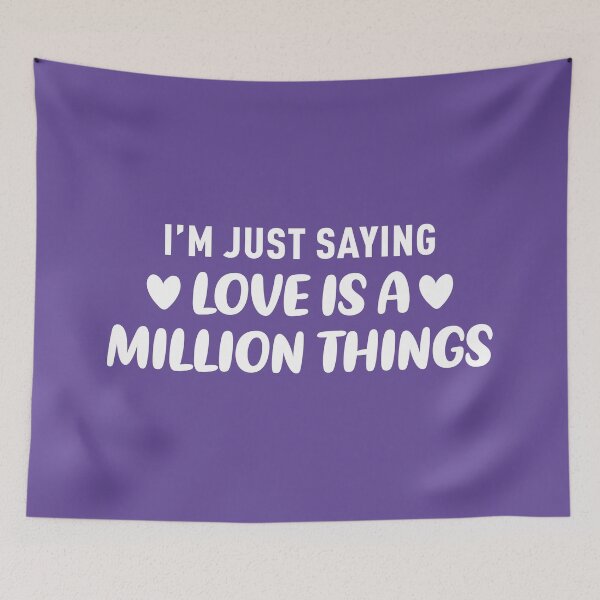 Item preview, I'm Just Saying Love is a Million Things (Purple BG) designed and sold by FilipeFerreira.