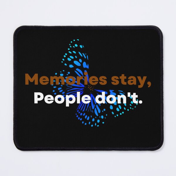 Item preview, Memories stay, People dont - Butterfly Lover designed and sold by uranus-art.