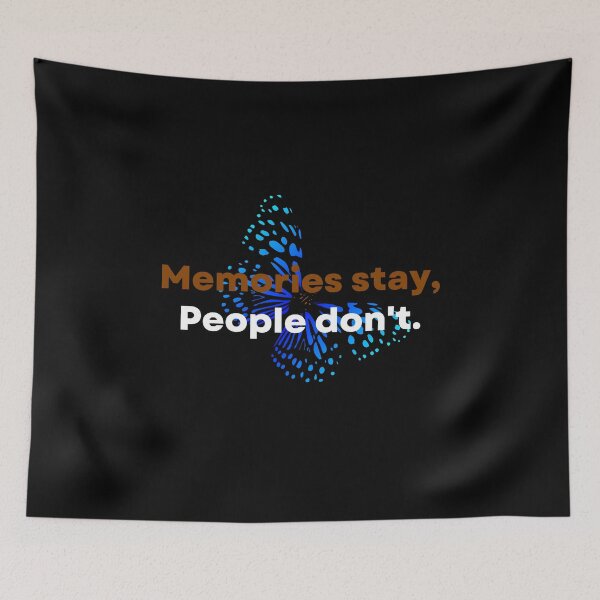 Item preview, Memories stay, People dont - Butterfly Lover designed and sold by uranus-art.