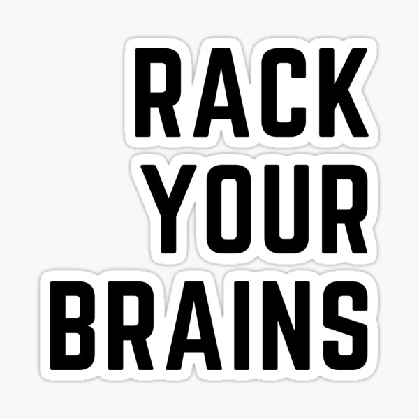 "Rack your brains" Sticker by Adaptain Redbubble