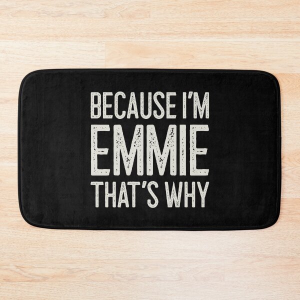 Item preview, Because I’m Emmie That’s Why Funny Personalized Name designed and sold by MariosNydras.