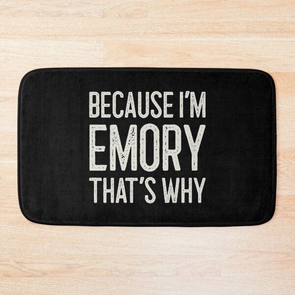 Item preview, Because I’m Emory That’s Why Funny Personalized Name designed and sold by MariosNydras.