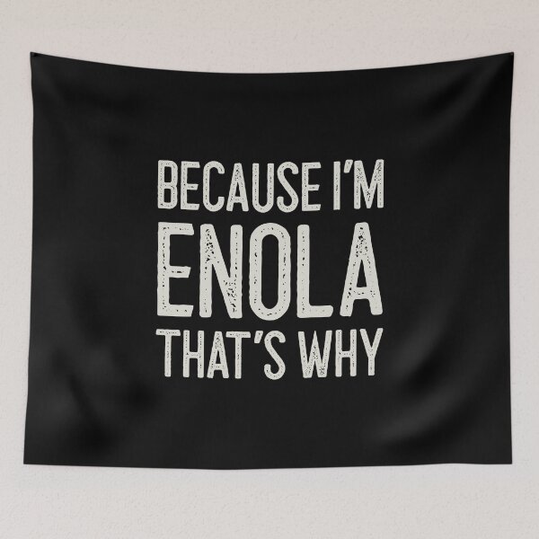 Item preview, Because I’m Enola That’s Why Funny Personalized Name designed and sold by MariosNydras.