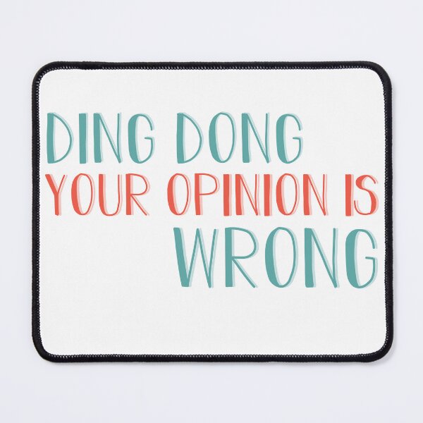 Item preview, Ding Dong Your Opinion is Wrong designed and sold by ErmessThiings.