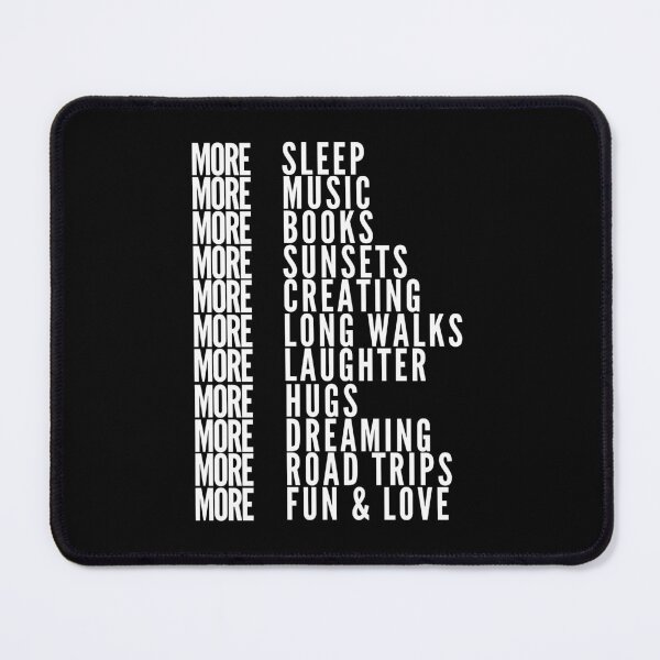 Item preview, More Sleep More Fun More Love and More designed and sold by uranus-art.