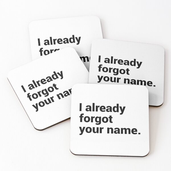 Item preview, I Already Forgot Your Name - Funny Ex designed and sold by T-shirt For You.