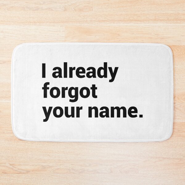 Item preview, I Already Forgot Your Name - Funny Ex designed and sold by T-shirt For You.