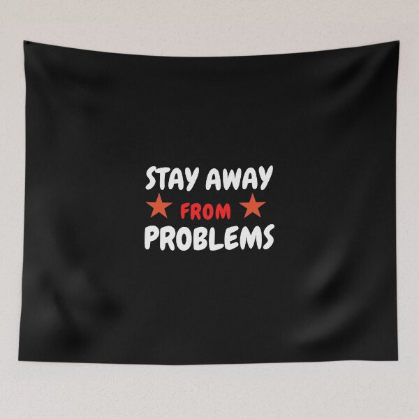 Item preview, Stay away from problems T-shirt  designed and sold by ABDERRAHIM90.