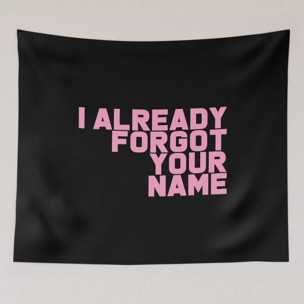 Item preview, I Already Forgot Your Name - Funny Ex Quotes designed and sold by T-shirt For You.