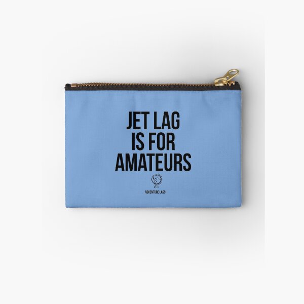 Item preview, Jet Lag is for Amateurs designed and sold by adventurelass.