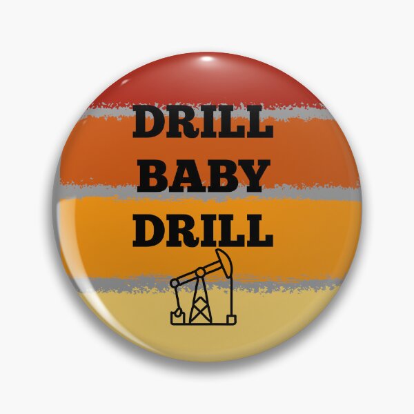 Item preview, Drill Baby Drill  designed and sold by Losthorsedesign.