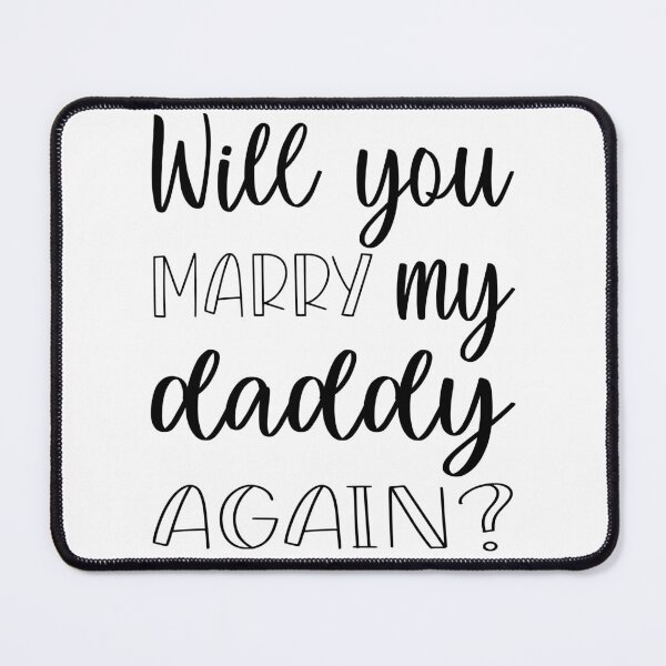 Item preview, Will you marry my daddy again? marriage proposal baby onesie designed and sold by Tiny-Piggy.
