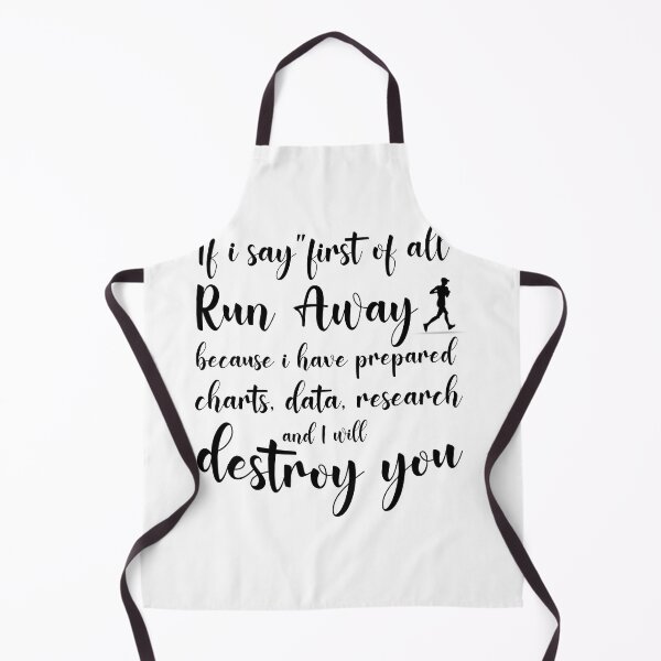 Item preview, If I Say first of all run away because i have prepared Charts data research and I will destroy you designed and sold by ErmessThiings.