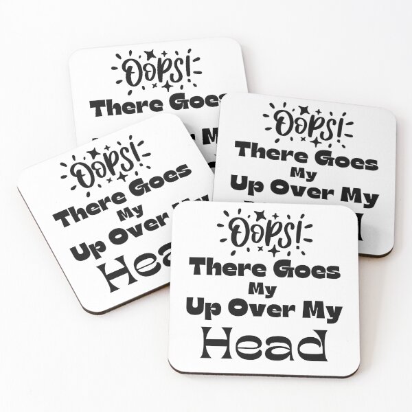 Item preview, Oops There Goes My Up Over My Head designed and sold by bahdsgraphic.