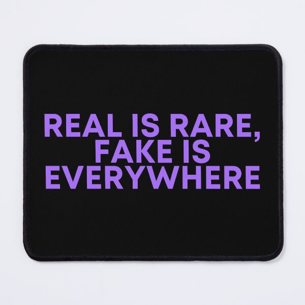 Item preview, Real Is Rare Fake Is Everywhere designed and sold by uranus-art.