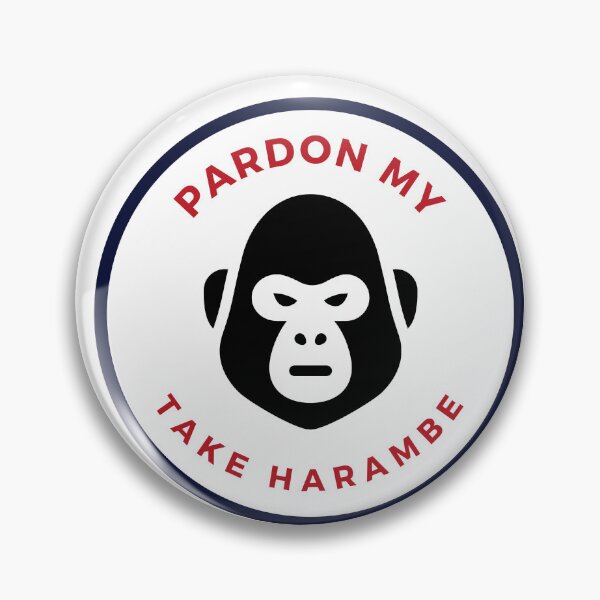Item preview, pardon my take harambe designed and sold by DoraHappy.