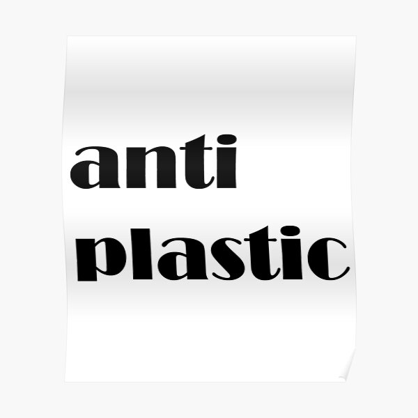 anti plastic Poster