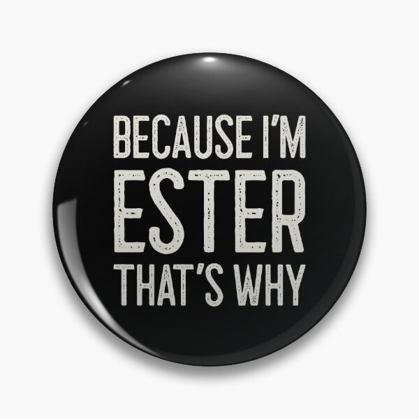 Item preview, Because I’m Ester That’s Why Funny Personalized Name designed and sold by MariosNydras.