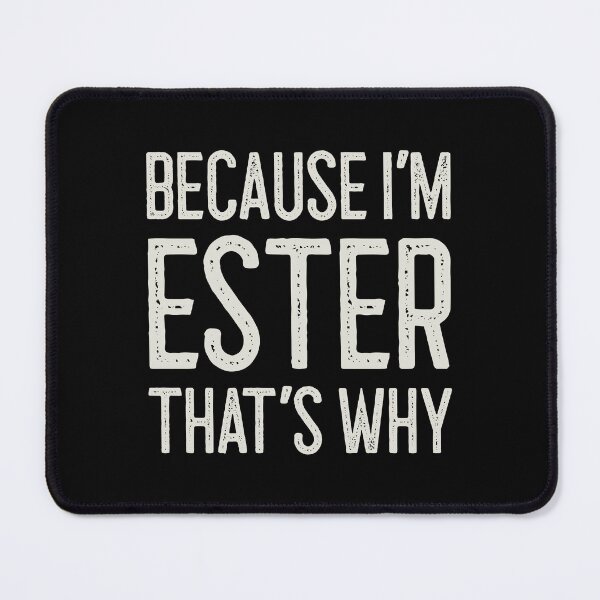 Item preview, Because I’m Ester That’s Why Funny Personalized Name designed and sold by MariosNydras.