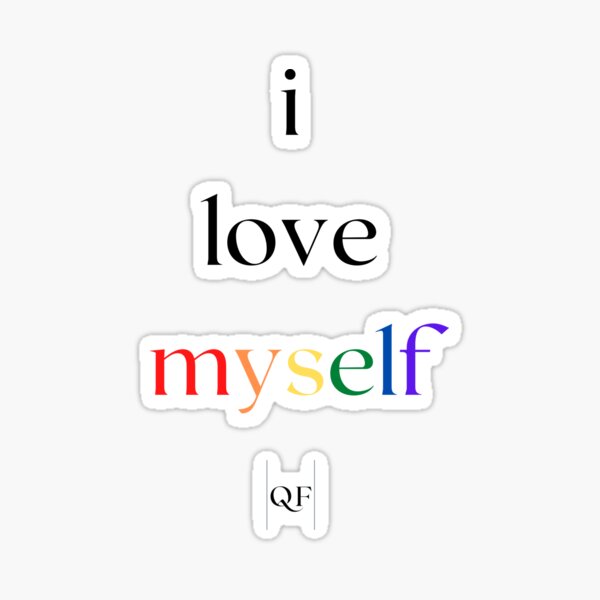 QF: I Love Myself Sticker