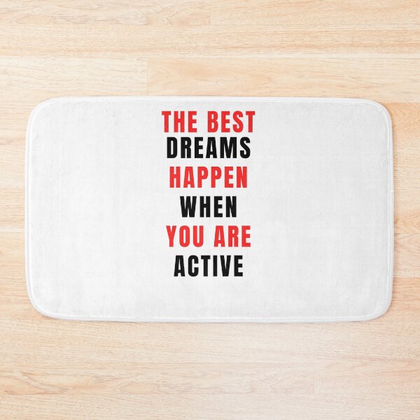 Item preview, the best dreams happen when you are active designed and sold by axoniej.