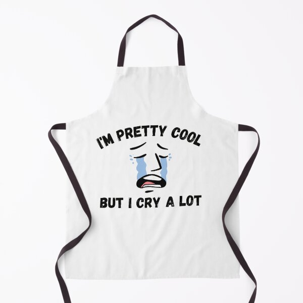 Item preview, I'm pretty cool but I cry a lot designed and sold by PacePoint.