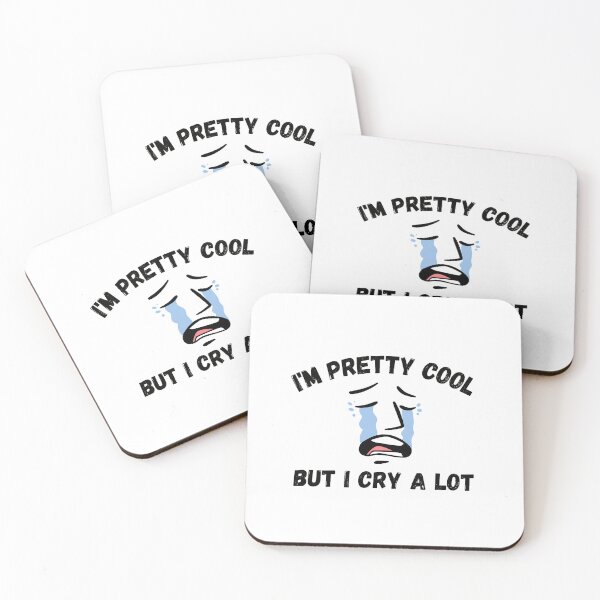 Item preview, I'm pretty cool but I cry a lot designed and sold by PacePoint.
