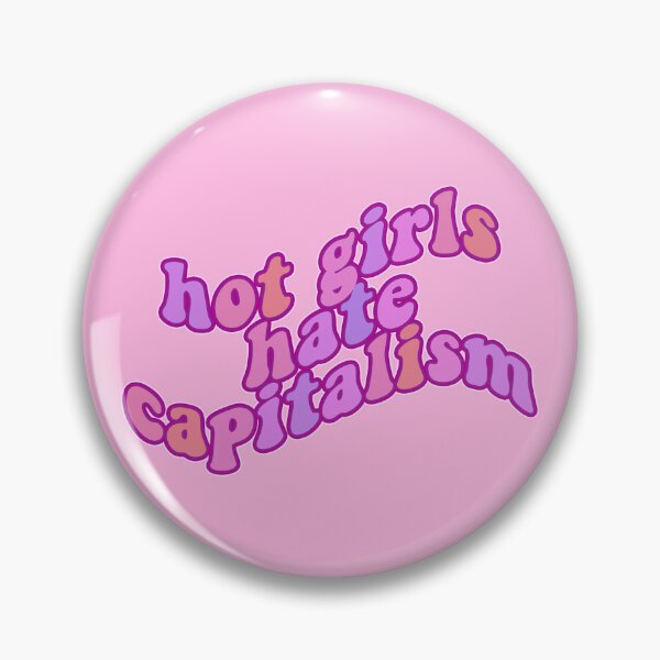 Item preview, Hot Girls Hate Capitalism designed and sold by voltzandvoices.