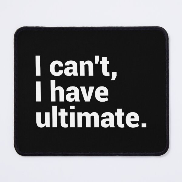 Item preview, I Can't I Have Ultimate - Funny Ultimate Frisbee designed and sold by T-shirt For You.