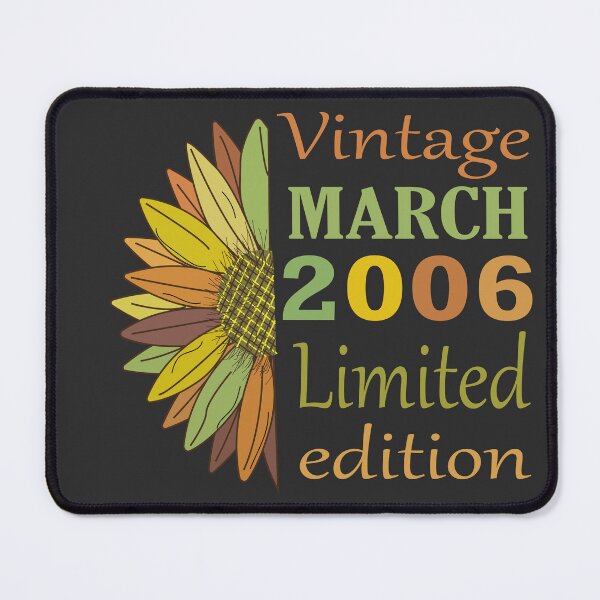 Item preview, vintage march 2006 limited edition, 16 Year Old Gifts Vintage 2006 Limited Edition 16th Birthday designed and sold by SimoSaladain.