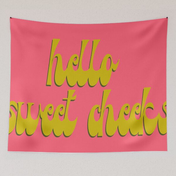 Item preview, Hello sweet Cheeks designed and sold by Kimmygowland.