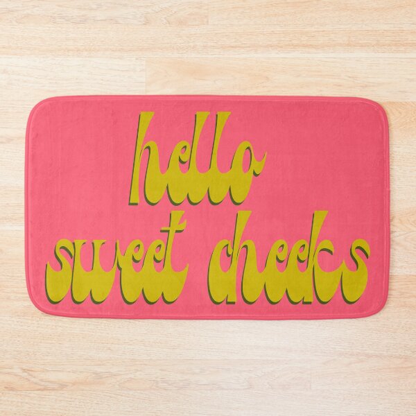 Item preview, Hello sweet Cheeks designed and sold by Kimmygowland.