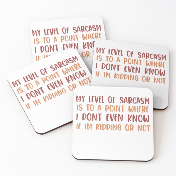 Item preview, My Level Of Sarcasm Is To a Point Where I Dont Even Know If Im Kidding or not designed and sold by ErmessThiings.