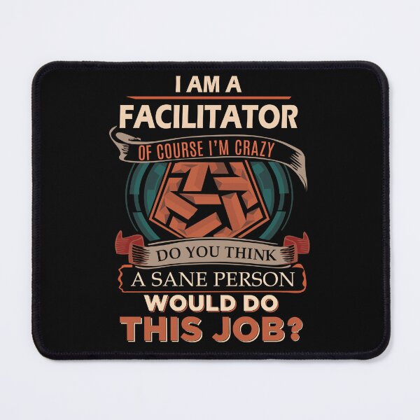 Item preview, Facilitator T Shirt - Sane Person Job Gift Item Tee designed and sold by ximenalivi.