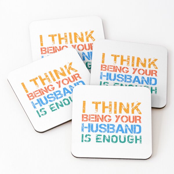 Item preview, I Think Being Your Husband Is Enough Husband Gift Anniversary Gift designed and sold by medbouk1.