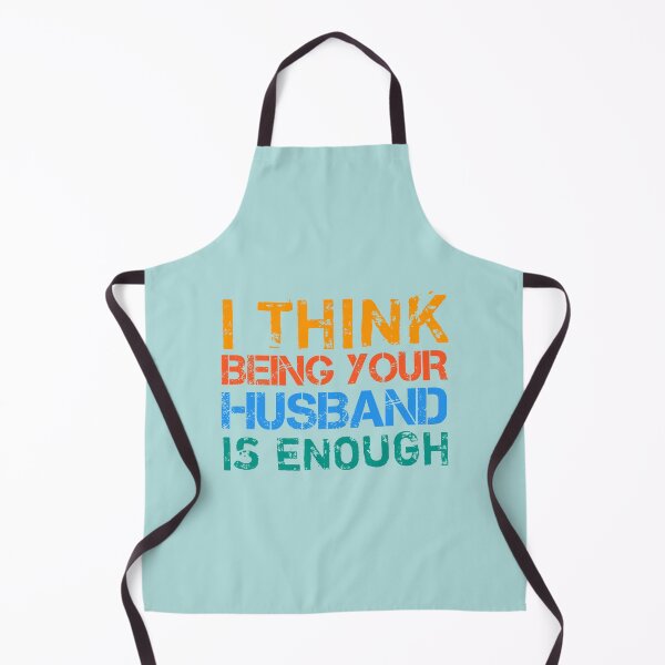 Item preview, I Think Being Your Husband Is Enough Husband Gift Anniversary Gift designed and sold by medbouk1.