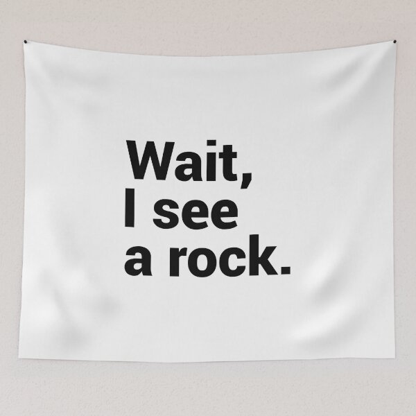 Item preview, Wait I See A Rock - Funny Rock Hound designed and sold by T-shirt For You.