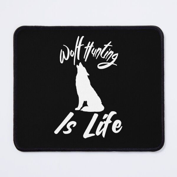 Item preview, Wolf Hunting Is Life designed and sold by AnimalLover4eva.