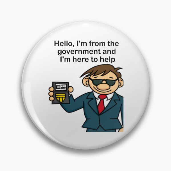 Item preview, Hello, I'm from the government and I'm here to help: funny, humorous, gift idea, decor, accent piece designed and sold by Becky Hunter.