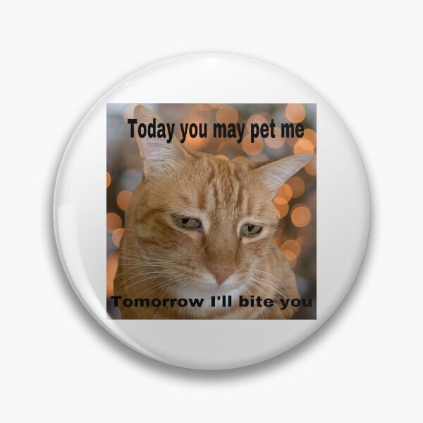 Item preview, Today You May Pet Me designed and sold by Peldyn.