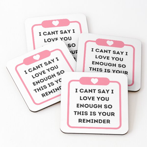 Item preview, I cant say I love you enough so this is your reminder designed and sold by Elle  Hazlett.