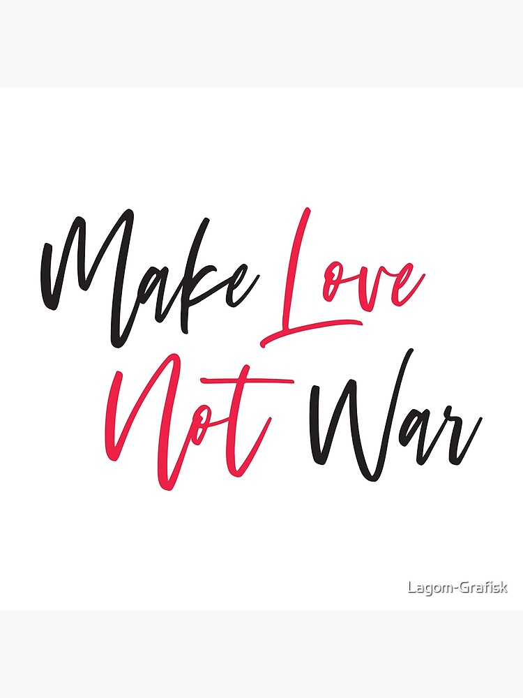 make-love-not-war-poster-for-sale-by-lagom-grafisk-redbubble