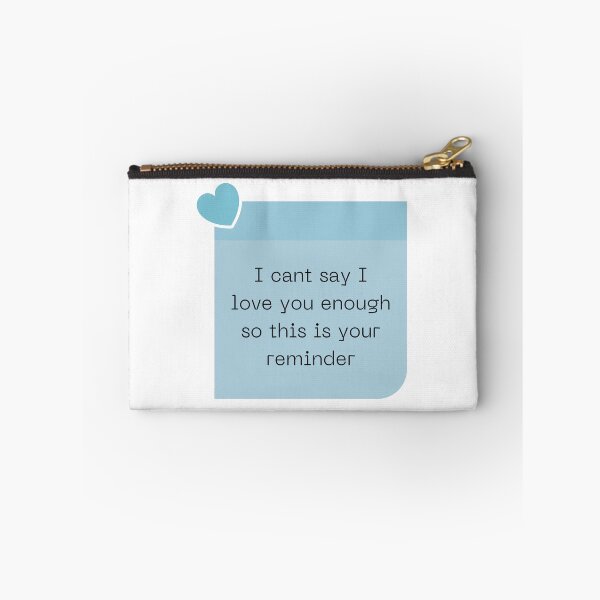 Item preview, I cant say I love you enough so this is your reminder designed and sold by Elle  Hazlett.