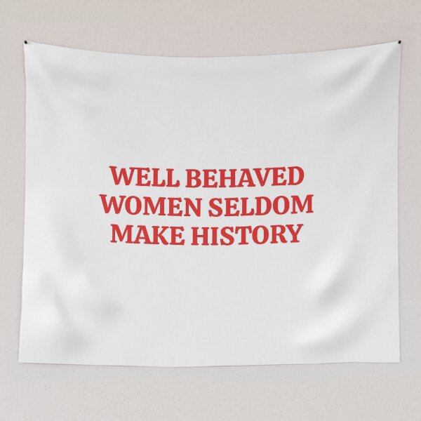 Item preview, Well Behaved Women Seldom Make History - red international womens day gift designed and sold by Inspirationmotivation.